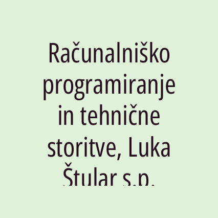 Računalniško programiranje in tehnične storitve, Luka Štular s.p.