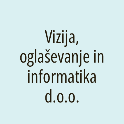 Vizija, oglaševanje in informatika d.o.o.