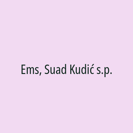 Ems, Suad Kudić s.p.