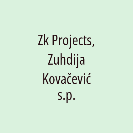 Zk Projects, Zuhdija Kovačević s.p.