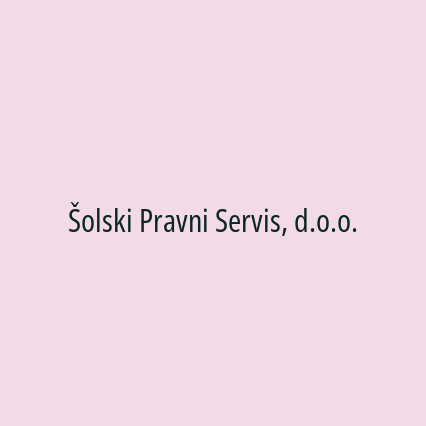 Šolski Pravni Servis, d.o.o.