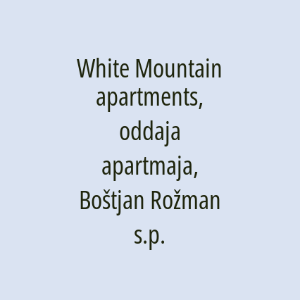 White Mountain apartments, oddaja apartmaja, Boštjan Rožman s.p.