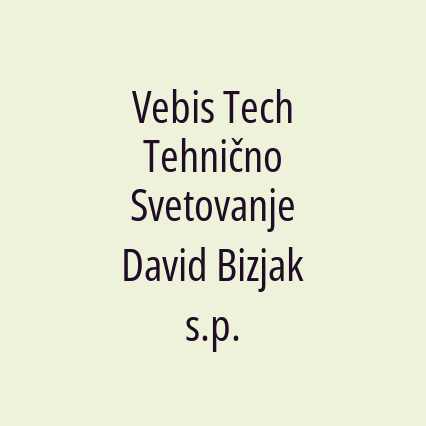 Vebis Tech Tehnično Svetovanje David Bizjak s.p.