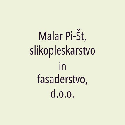 Malar Pi-Št, slikopleskarstvo in fasaderstvo, d.o.o.