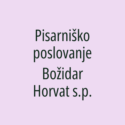 Pisarniško poslovanje Božidar Horvat s.p.