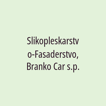 Slikopleskarstvo-Fasaderstvo, Branko Car s.p.