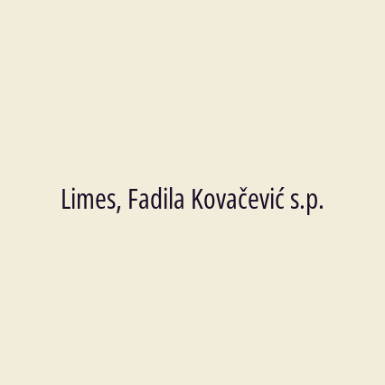 Limes, Fadila Kovačević s.p.