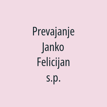 Prevajanje Janko Felicijan s.p.