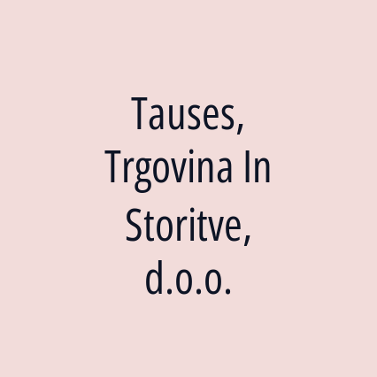 Tauses, Trgovina In Storitve, d.o.o.