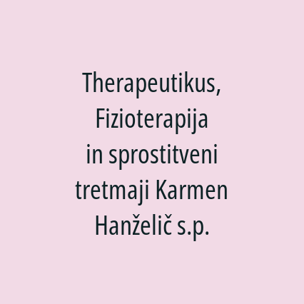 Therapeutikus, Fizioterapija in sprostitveni tretmaji Karmen Hanželič s.p.