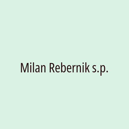 Milan Rebernik s.p.