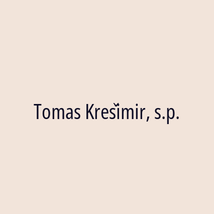 Tomas Krešimir, s.p.