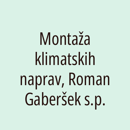 Montaža klimatskih naprav, Roman Gaberšek s.p.