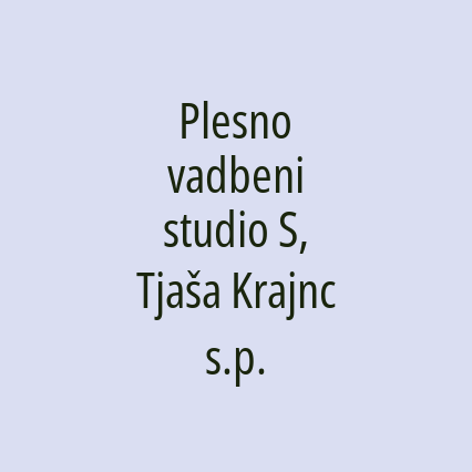 Plesno vadbeni studio S, Tjaša Krajnc s.p.