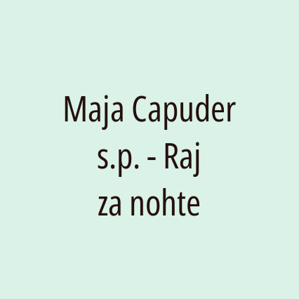 Maja Capuder s.p. - Raj za nohte