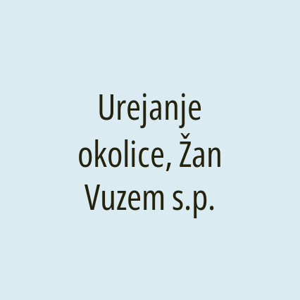 Urejanje okolice, Žan Vuzem s.p.