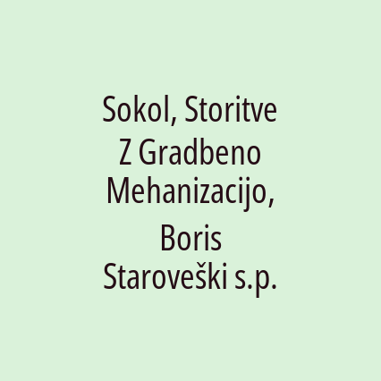 Sokol, Storitve Z Gradbeno Mehanizacijo, Boris Staroveški s.p.