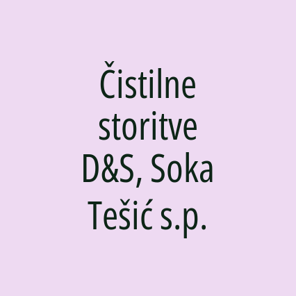 Čistilne storitve D&S, Soka Tešić s.p.