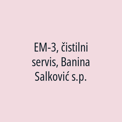 EM-3, čistilni servis, Banina Salković s.p.