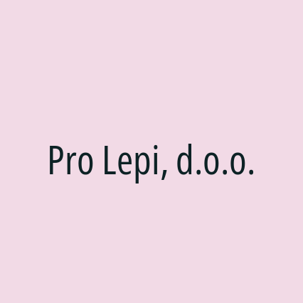 Pro Lepi, d.o.o.