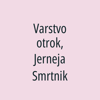 Varstvo otrok, Jerneja Smrtnik