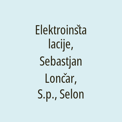 Elektroinštalacije, Sebastjan Lončar, S.p., Selon