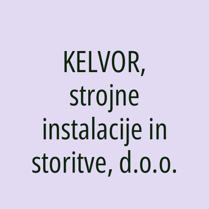KELVOR, strojne instalacije in storitve, d.o.o.