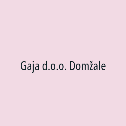 Gaja d.o.o. Domžale