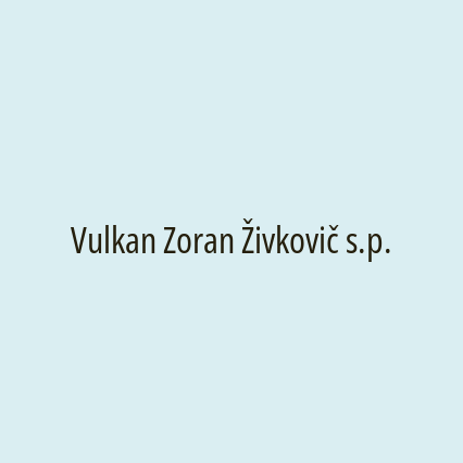 Vulkan Zoran Živkovič s.p.