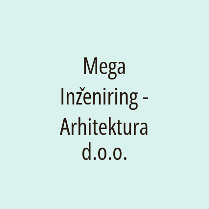 Mega Inženiring - Arhitektura d.o.o.