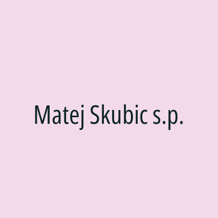 Matej Skubic s.p.