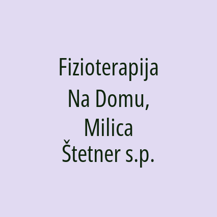 Fizioterapija Na Domu, Milica Štetner s.p.