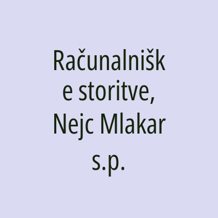 Računalniške storitve, Nejc Mlakar s.p.