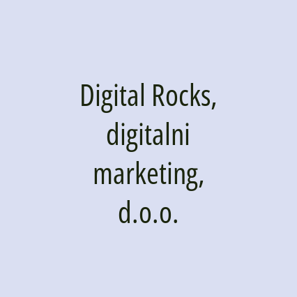 Digital Rocks, digitalni marketing, d.o.o.
