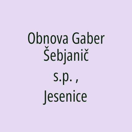 Obnova Gaber Šebjanič s.p. , Jesenice