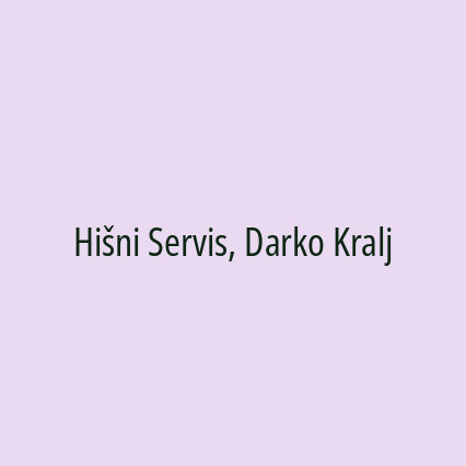 Hišni Servis, Darko Kralj