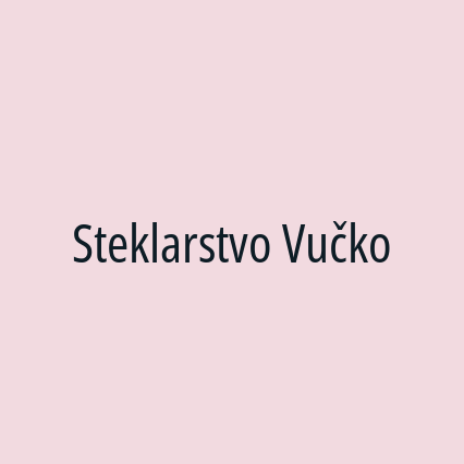 Steklarstvo Vučko