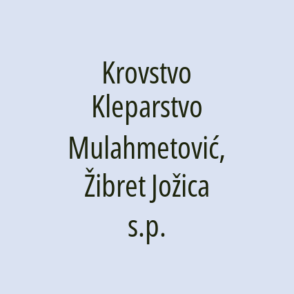 Krovstvo Kleparstvo Mulahmetović, Žibret Jožica s.p.