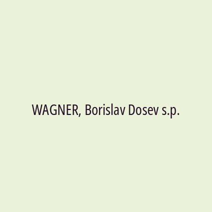 WAGNER, Borislav Dosev s.p.