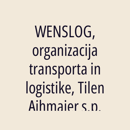 WENSLOG, organizacija transporta in logistike, Tilen Ajhmajer s.p.