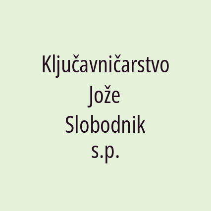 Ključavničarstvo Jože Slobodnik s.p.