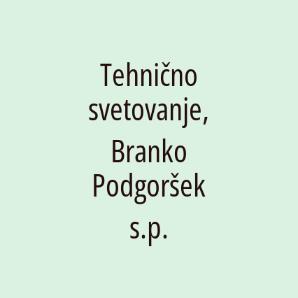 Tehnično svetovanje, Branko Podgoršek s.p.