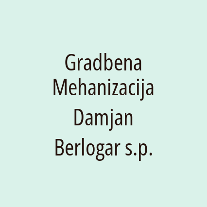 Gradbena Mehanizacija Damjan Berlogar s.p.