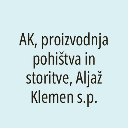 AK, proizvodnja pohištva in storitve, Aljaž Klemen s.p.