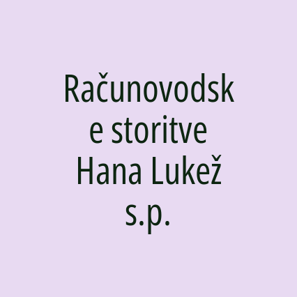 Računovodske storitve Hana Lukež s.p.