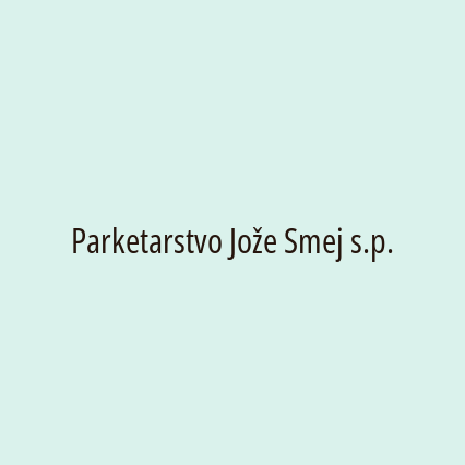 Parketarstvo Jože Smej s.p.