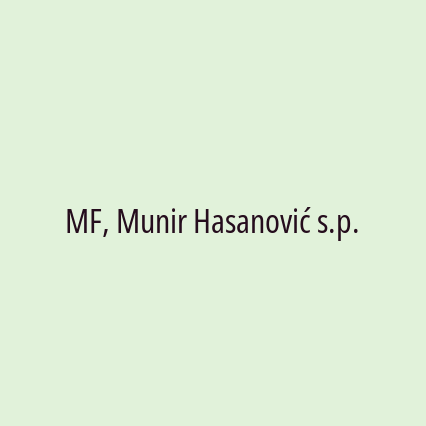 MF, Munir Hasanović s.p.