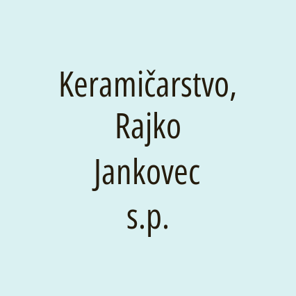 Keramičarstvo, Rajko Jankovec s.p.