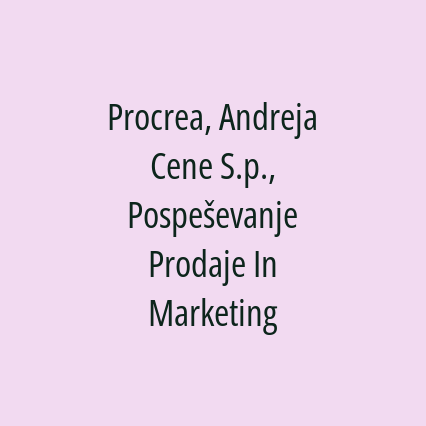 Procrea, Andreja Cene S.p., Pospeševanje Prodaje In Marketing