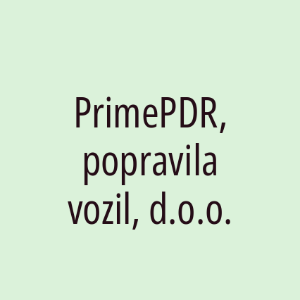 PrimePDR, popravila vozil, d.o.o.